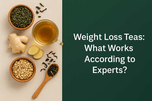 Weight Loss Teas: What Works According to Experts?