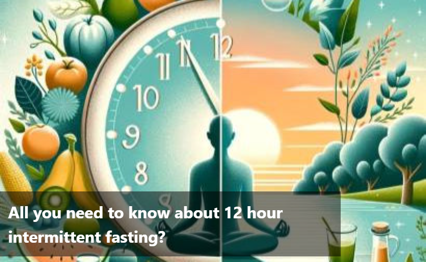 Visual guide to 12 hour intermittent fasting tips and benefits.