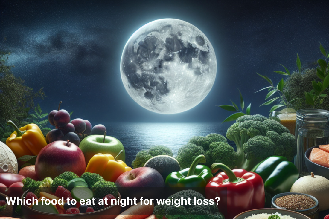 A variety of healthy foods ideal for nighttime weight loss.